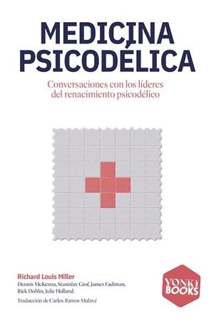 MEDICINA PSICODÉLICA | 9791399059526 | MILLER, RICHARD LOUIS | Libreria Geli - Librería Online de Girona - Comprar libros en catalán y castellano