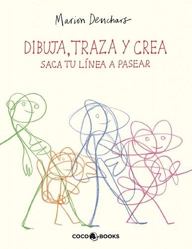 DIBUJA,TRAZA Y CREA.SACA TU LÍNEA A PASEAR | 9788412792492 | DEUCHARS, MARION | Llibreria Geli - Llibreria Online de Girona - Comprar llibres en català i castellà