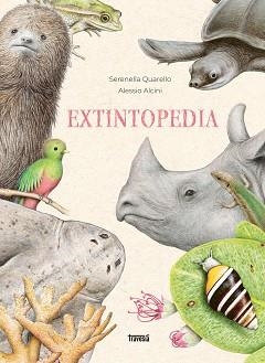 EXTINTOPEDIA | 9786075579306 | QUARELLO, SERENELLA | Libreria Geli - Librería Online de Girona - Comprar libros en catalán y castellano