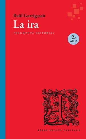 LA IRA(EDICIÓ EN CATALÀ) | 9791387548070 | GARRIGASAIT COLOMÉS, RAÜL | Llibreria Geli - Llibreria Online de Girona - Comprar llibres en català i castellà