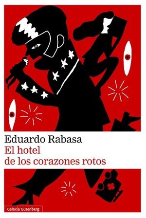 EL HOTEL DE LOS CORAZONES ROTOS | 9791387605063 | RABASA, EDUARDO | Llibreria Geli - Llibreria Online de Girona - Comprar llibres en català i castellà