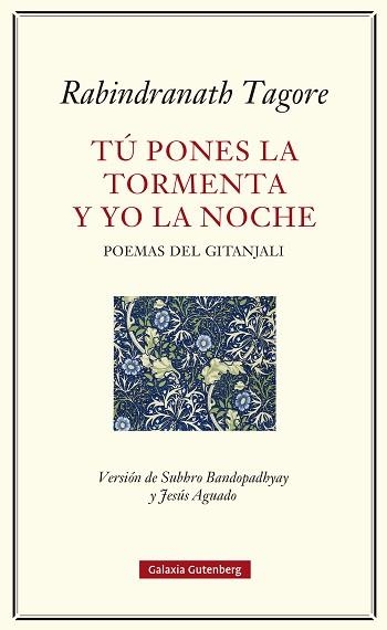 TÚ PONES LA TORMENTA Y YO LA NOCHE | 9791387605124 | TAGORE, RABINDRANATH | Llibreria Geli - Llibreria Online de Girona - Comprar llibres en català i castellà