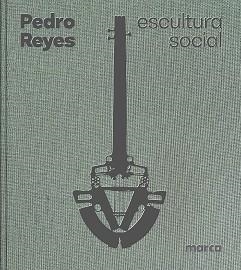 PEDRO REYES.ESCULTURA SOCIAL / SOCIAL SCULPTURE | 9788410290082 | REYES, PEDRO | Llibreria Geli - Llibreria Online de Girona - Comprar llibres en català i castellà