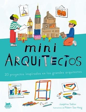 MINIARQUITECTOS | 9788412946819 | SEBLON, JOSÉPHINE | Libreria Geli - Librería Online de Girona - Comprar libros en catalán y castellano