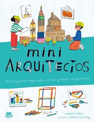 MINIARQUITECTOS | 9788412946819 | SEBLON, JOSÉPHINE | Libreria Geli - Librería Online de Girona - Comprar libros en catalán y castellano