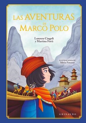 LAS AVENTURAS DE MARCO POLO | 9788412978254 | FORTI, MARTINA/FORZANI, SILVIA/CINGOLI, LORENZA | Llibreria Geli - Llibreria Online de Girona - Comprar llibres en català i castellà