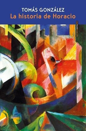 LA HISTORIA DE HORACIO | 9788410249653 | GONZÁLEZ, TOMÁS | Libreria Geli - Librería Online de Girona - Comprar libros en catalán y castellano