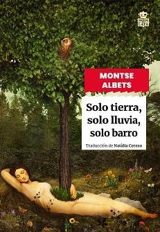 SOLO TIERRA,SOLO LLUVIA,SOLO BARRO | 9791387554118 | ALBETS REIG, MONTSE | Llibreria Geli - Llibreria Online de Girona - Comprar llibres en català i castellà