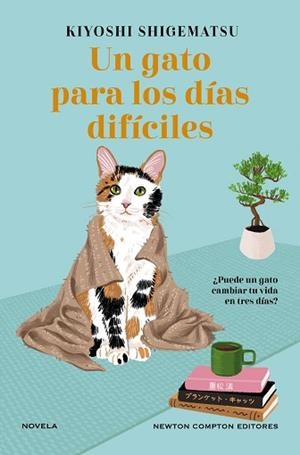 UN GATO PARA LOS DÍAS DIFÍCILES | 9788419620941 | SHIGEMATSU, KIYOSHI | Libreria Geli - Librería Online de Girona - Comprar libros en catalán y castellano