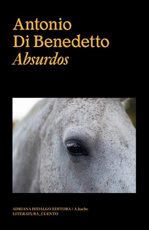 ABSURDOS | 9788419208996 | DI BENEDETTO,ANTONIO | Llibreria Geli - Llibreria Online de Girona - Comprar llibres en català i castellà