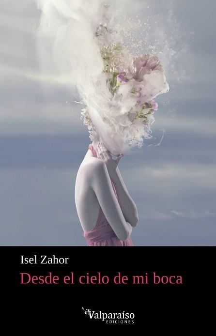 DESDE EL CIELO DE MI BOCA | 9791387538477 | ZAHOR, ISEL | Libreria Geli - Librería Online de Girona - Comprar libros en catalán y castellano