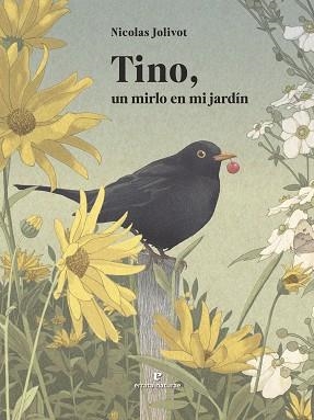 TINO,UN MIRLO EN MI JARDÍN | 9791387597160 | JOLIVOT, NICOLAS | Llibreria Geli - Llibreria Online de Girona - Comprar llibres en català i castellà