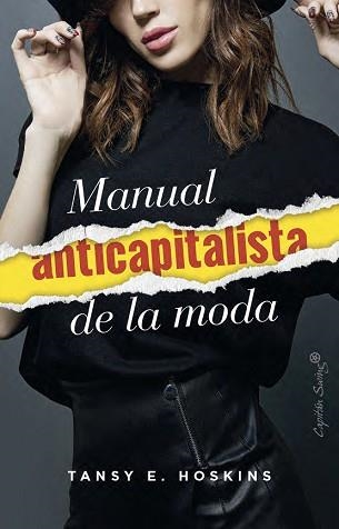 MANUAL ANTICAPITALISTA DE LA MODA | 9791399039146 | HOSKINS, TANSEY E. | Llibreria Geli - Llibreria Online de Girona - Comprar llibres en català i castellà