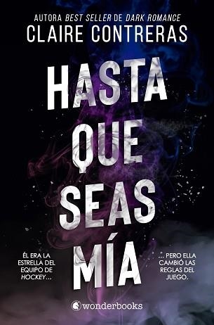 HASTA QUE SEAS MÍA | 9788410425200 | CONTRERAS, CLAIRE | Llibreria Geli - Llibreria Online de Girona - Comprar llibres en català i castellà