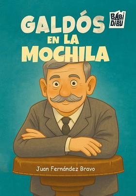 GALDÓS EN LA MOCHILA | 9791387821296 | FERNÁNDEZ BRAVO, JUAN | Libreria Geli - Librería Online de Girona - Comprar libros en catalán y castellano
