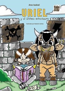 URIEL Y EL ÚLTIMO MINOTAURO | 9788418911996 | CARRIÓN BERNAL, ANA ISABEL | Libreria Geli - Librería Online de Girona - Comprar libros en catalán y castellano