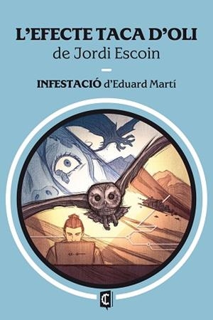 L'EFECTE TACA D'OLI / INFESTACIÓ | 9788412980349 | ESCOIN,JORDI / MARTI,EDUARD | Llibreria Geli - Llibreria Online de Girona - Comprar llibres en català i castellà