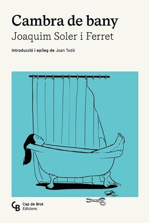 CAMBRA DE BANY | 9788412910865 | SOLER I FERRET, JOAQUIM | Libreria Geli - Librería Online de Girona - Comprar libros en catalán y castellano