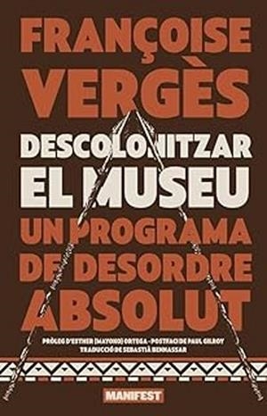 DESCOLONITZAR EL MUSEU | 9788410344860 | VERGÉS,FRANÇOISE | Llibreria Geli - Llibreria Online de Girona - Comprar llibres en català i castellà