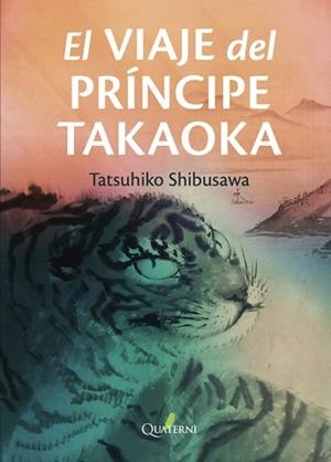 EL VIAJE DEL PRÍNCIPE TAKAOKA | 9788412972245 | TATSUHIKO SHIBUSAWA | Llibreria Geli - Llibreria Online de Girona - Comprar llibres en català i castellà