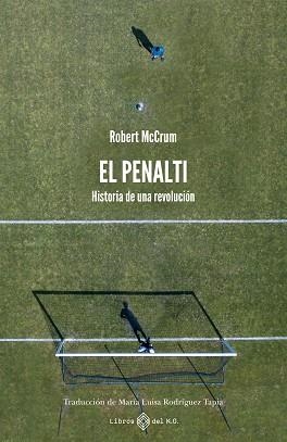 EL PENALTI | 9791387839048 | MCCRUM, ROBERT | Libreria Geli - Librería Online de Girona - Comprar libros en catalán y castellano