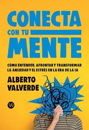 CONECTA CON TU MENTE | 9791387601331 | VALVERDE, ALBERTO | Llibreria Geli - Llibreria Online de Girona - Comprar llibres en català i castellà