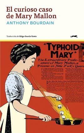 EL CURIOSO CASO DE MARY MALLON | 9791399031003 | BOURDAIN, ANTHONY | Libreria Geli - Librería Online de Girona - Comprar libros en catalán y castellano