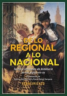 DE LO REGIONAL A LO NACIONAL.TEXTOS E IMÁGENES SOBRE ANDALUCÍA EN LOS SIGLOS XV | 9791387552237 | Llibreria Geli - Llibreria Online de Girona - Comprar llibres en català i castellà