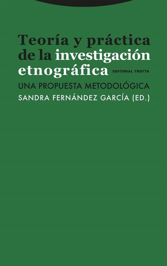 TEORÍA Y PRÁCTICA DE LA INVESTIGACIÓN ETNOGRÁFICA | 9788413643199 | FERNÁNDEZ GARCÍA, SANDRA/FRANZÉ MUDANÓ, ADELA | Llibreria Geli - Llibreria Online de Girona - Comprar llibres en català i castellà