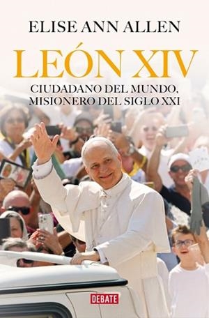 LEÓN XIV.CIUDADANO DEL MUNDO,MISIONERO DEL SIGLO XXI | 9788410214750 | ALLEN, ELISE ANN | Llibreria Geli - Llibreria Online de Girona - Comprar llibres en català i castellà