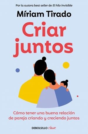 CRIAR JUNTOS | 9788466379533 | TIRADO, MÍRIAM | Llibreria Geli - Llibreria Online de Girona - Comprar llibres en català i castellà