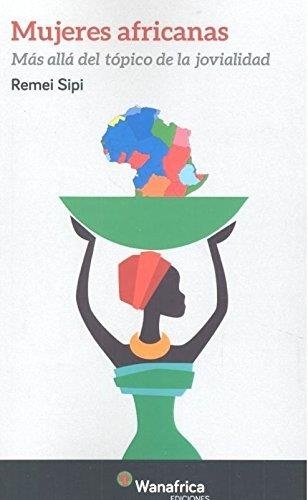 MUJERES AFRICANAS | 9788417150273 | REMEI SIPI MAYO | Llibreria Geli - Llibreria Online de Girona - Comprar llibres en català i castellà