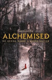 ALCHEMISED.NO QUEDA NADIE A QUIEN SALVAR | 9788410050075 | SENLINYU | Llibreria Geli - Llibreria Online de Girona - Comprar llibres en català i castellà