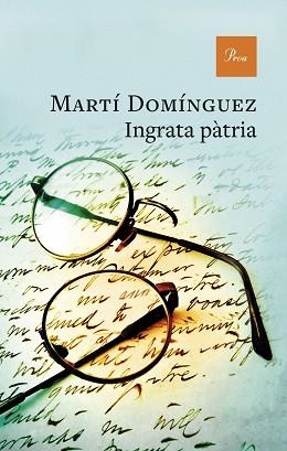 INGRATA PÀTRIA | 9788410488519 | DOMÍNGUEZ, MARTÍ | Llibreria Geli - Llibreria Online de Girona - Comprar llibres en català i castellà
