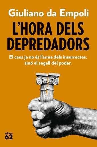 L'HORA DELS DEPREDADORS | 9788429782882 | EMPOLI, GIULIANO DA | Llibreria Geli - Llibreria Online de Girona - Comprar llibres en català i castellà