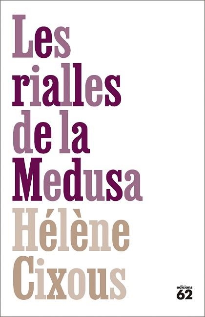 LES RIALLES DE LA MEDUSA | 9788429783070 | CIXOUS, HÉLÈNE | Llibreria Geli - Llibreria Online de Girona - Comprar llibres en català i castellà