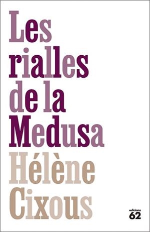 LES RIALLES DE LA MEDUSA | 9788429783070 | CIXOUS, HÉLÈNE | Libreria Geli - Librería Online de Girona - Comprar libros en catalán y castellano