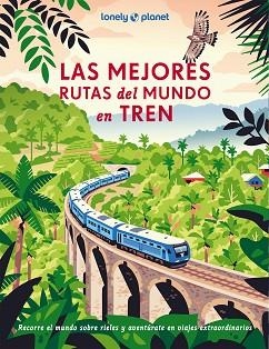 LAS MEJORES RUTAS DEL MUNDO EN TREN | 9788408302452 | Llibreria Geli - Llibreria Online de Girona - Comprar llibres en català i castellà