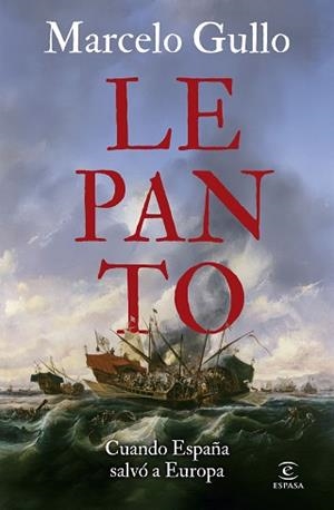 LEPANTO.CUANDO ESPAÑA SALVÓ A EUROPA | 9788467078732 | GULLO OMODEO, MARCELO | Libreria Geli - Librería Online de Girona - Comprar libros en catalán y castellano