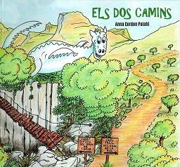 ELS DOS CAMINS | 9788409709281 | CORDON PALAHÍ, ANNA | Libreria Geli - Librería Online de Girona - Comprar libros en catalán y castellano