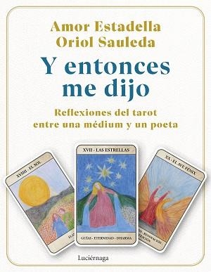 Y ENTONCES ME DIJO | 9791387667085 | ESTADELLA, AMOR/SAULEDA, ORIOL | Libreria Geli - Librería Online de Girona - Comprar libros en catalán y castellano