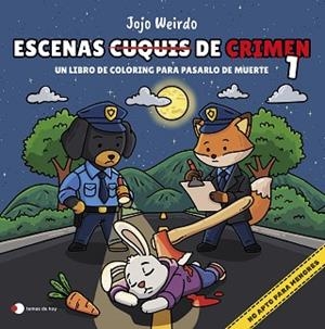 ESCENAS CUQUIS DE CRIMEN-1.UN LIBRO DE COLORING PARA PASÁRTELO DE MUERTE | 9791387869274 | WEIRDO, JOJO | Llibreria Geli - Llibreria Online de Girona - Comprar llibres en català i castellà