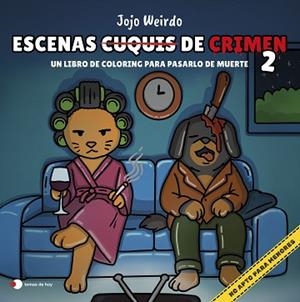 ESCENAS CUQUIS DE CRIMEN-2.UN LIBRO DE COLORING PARA PASÁRTELO DE MUERTE | 9791387869281 | WEIRDO, JOJO | Llibreria Geli - Llibreria Online de Girona - Comprar llibres en català i castellà