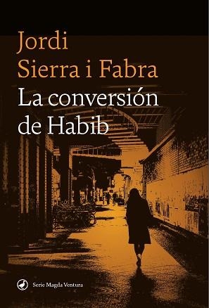 LA CONVERSIÓN DE HABIB | 9788419722102 | SIERRA I FABRA, JORDI | Llibreria Geli - Llibreria Online de Girona - Comprar llibres en català i castellà
