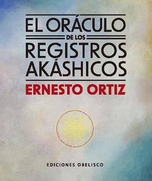 EL ORÁCULO DE LOS REGISTROS AKÁSICOS + CARTAS | 9788411722766 | ORTIZ, ERNESTO | Libreria Geli - Librería Online de Girona - Comprar libros en catalán y castellano