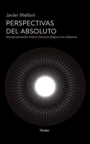 PERSPECTIVAS DEL ABSOLUTO | 9788425452819 | MELLONI RIBAS, JAVIER | Llibreria Geli - Llibreria Online de Girona - Comprar llibres en català i castellà