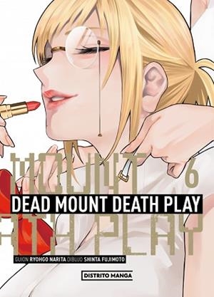DEAD MOUNT DEATH PLAY-6 | 9788419819772 | FUJIMOTO, SHINTA/NARITA, RYOHGO | Llibreria Geli - Llibreria Online de Girona - Comprar llibres en català i castellà