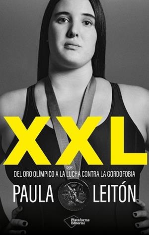 XXL.DEL ORO OLÍMPICO A LA LUCHA CONTRA LA GORDOFOBIA. | 9791387813239 | LEITÓN, PAULA | Llibreria Geli - Llibreria Online de Girona - Comprar llibres en català i castellà