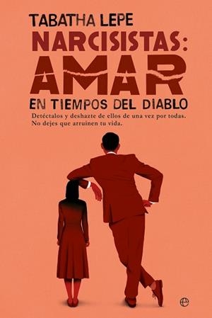 NARCISISTAS.AMAR EN TIEMPOS DEL DIABLO | 9788410941649 | LEPE, TABATHA | Libreria Geli - Librería Online de Girona - Comprar libros en catalán y castellano