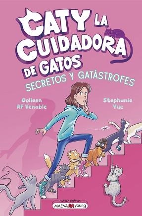 CATY LA CUIDADORA DE GATOS-3.SECRETOS Y GATÁSTROFES | 9791387664411 | YUE, STEPHANIE/VENABLE, COLLEEN AF | Libreria Geli - Librería Online de Girona - Comprar libros en catalán y castellano